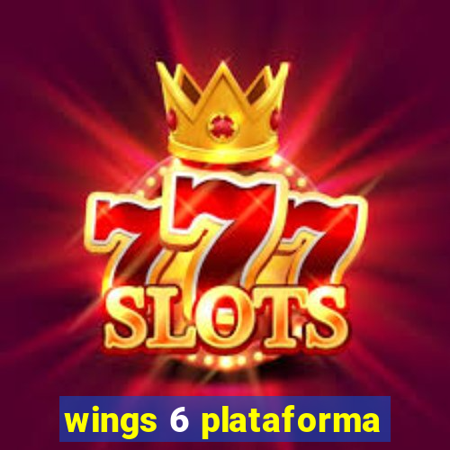 wings 6 plataforma